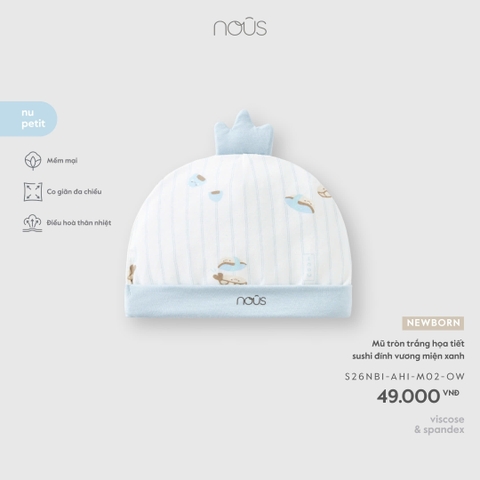 NOUS - Mũ tròn trắng họa tiết sushi đính vương miện xanh - Newborn - SS26.T4A