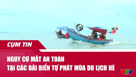 Nguy cơ mất an toàn tại các bãi biển tự phát mùa du lịch Hè