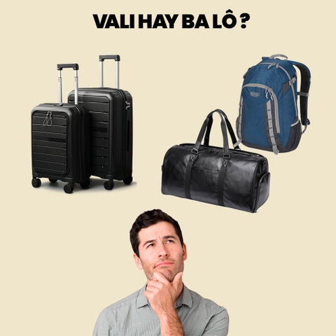 Nên chọn vali hay ba lô khi đi du lịch?