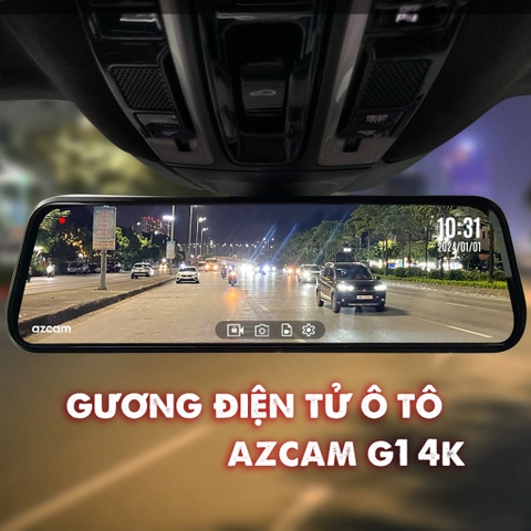 Gương Điện Tử Ô Tô AZCAM G1 4K Thế Hệ Mới Thay Thế Gương Chiếu Hậu Xe Hơi (hầu hết các dòng xe)