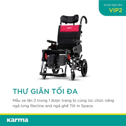 Xe Lăn Cao Cấp Đài Loan Karma VIP2- Hỗ Trợ Ngả Nằm Giúp Chăm Sóc Toàn Diện