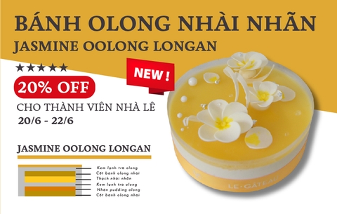 Hạ tinh khôi - Chiếc bánh olong nhài nhãn