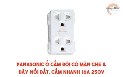 Panasonic Ổ cắm đôi có màn che và dây nối đất, cắm nhanh 16A 250V
