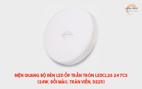 Điện Quang Bộ đèn LED ốp trần tròn LEDCL26 24 7CS (24W, đổi màu, tràn viền, D225)