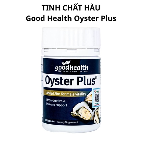 Good Health Oyster Plus Có Tác Dụng Gì? Thành Phần Và Cách Dùng Theo Nhãn