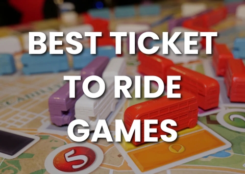 BEST TICKET TO RIDE GAMES