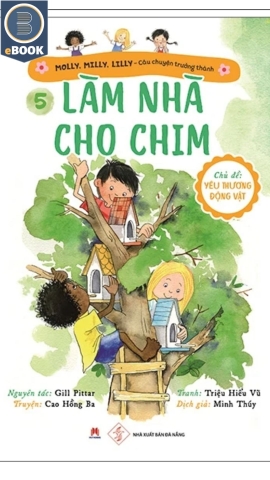 Câu chuyện trưởng thành T5 - Làm nhà cho chim (HH)