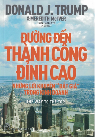 Đường Đến Thành Công Đỉnh Cao - Những Lời Khuyên "Đắt Giá" Trong Kinh Doanh