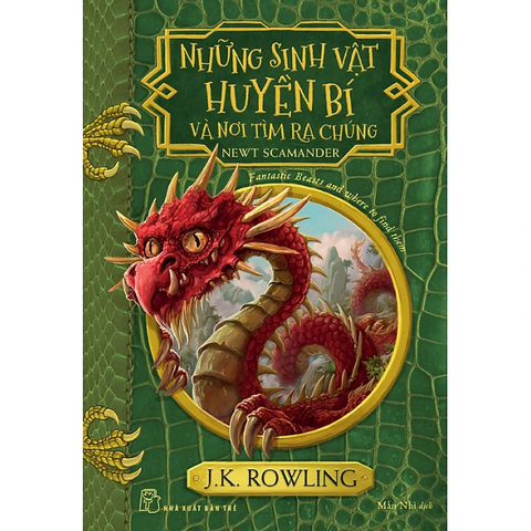 Sinh Vật Huyền Bí Và Nơi Tìm Ra Chúng - Harry Potter Ngoại Truyện - J K Rowling