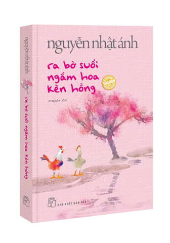 Ra Bờ Suối Ngắm Hoa Kèn Hồng - Nguyễn Nhật Ánh