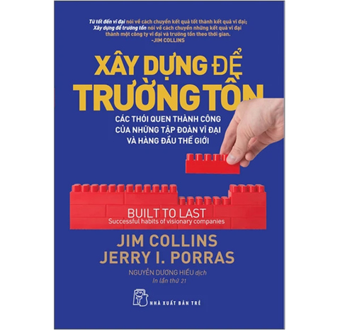 Xây Dựng Để Trường Tồn (Tái Bản 2022) - Jim Collins, Jerry I Porras