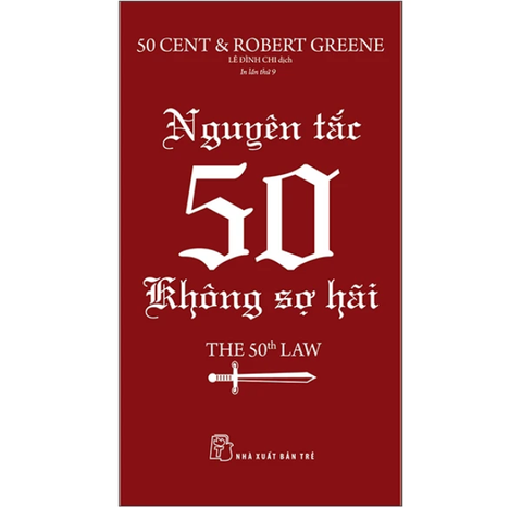 Nguyên Tắc 50 - Không Sợ Hãi (Tái Bản 2022) - 50 Cent, Robert Greene
