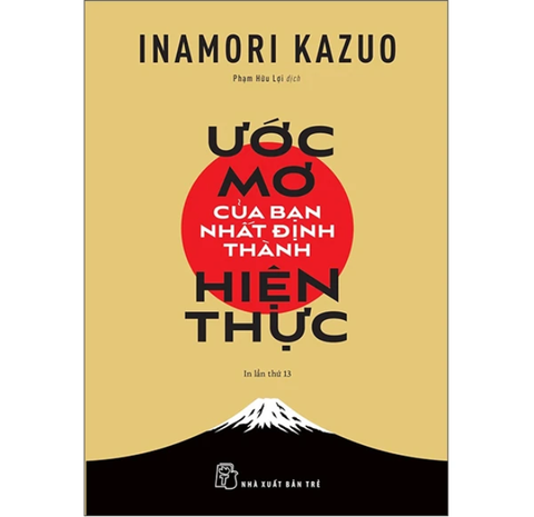 Ước Mơ Của Bạn Nhất Định Thành Hiện Thực - Inamori Kazuo