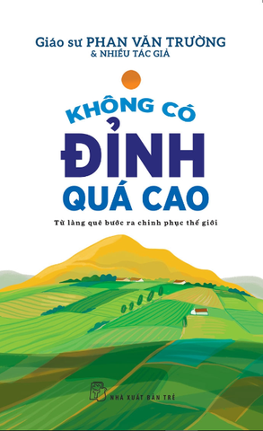 Không Có Đỉnh Quá Cao - Từ Làng Quê Bước Ra Chinh Phục Thế Giới