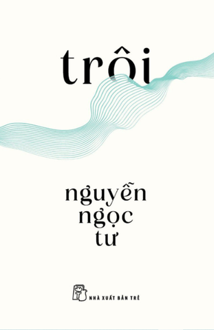 Trôi - Nguyễn Ngọc Tư