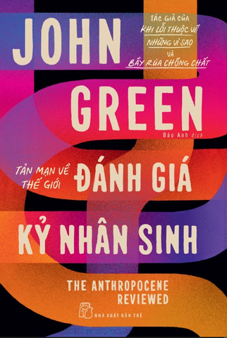 Đánh giá kỷ nhân sinh: Tản mạn về thế giới (John Green)