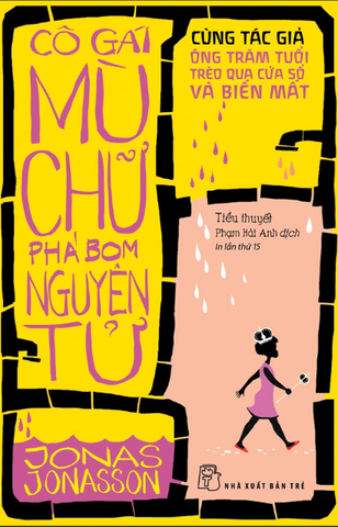 Cô Gái Mù Chữ Phá Bom Nguyên Tử (Tái Bản 2024)