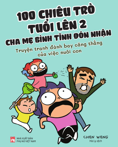 100 Chiêu Trò Của Trẻ Lên 2 - Cha Mẹ Bình Tĩnh Đón Nhận
