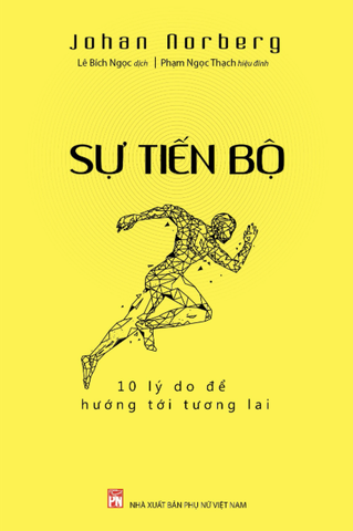 Sự Tiến Bộ - 10 Lý Do Để Hướng Tới Tương Lai