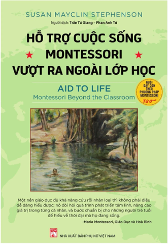 Hỗ Trợ Cuộc Sống - Montessori Vượt Ra Ngoài Lớp Học