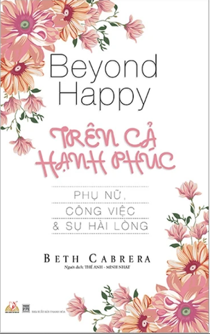 Trên Cả Hạnh Phúc - Phụ Nữ, Công Việc Và Sự Hài Lòng
