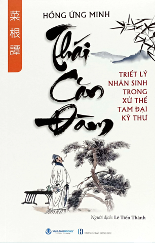 Thái Căn Đàm - Triêt Lý Nhân Sinh Trong Xử Thế Tam Đại Kỳ Thư (Tái Bản 2024)