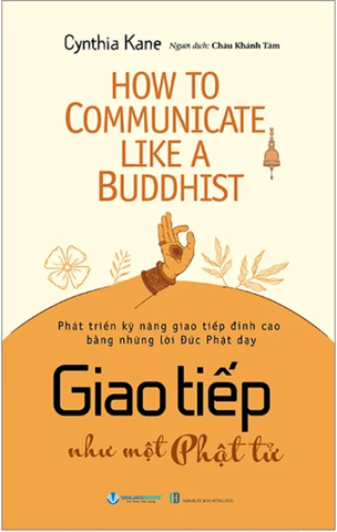 How To Communicate Like A Buddhist - Giao Tiếp Như Một Phật Tử