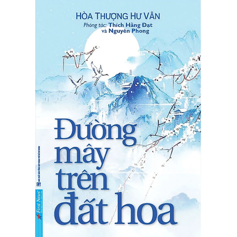Đường Mây Trên Đất Hoa - Thích Hoằng Đạt,  Nguyên Phong