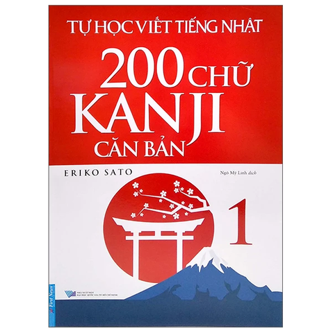 Tự Học Viết Tiếng Nhật - 200 Chữ Kanji Căn Bản - Tập 1 - Eriko Sato