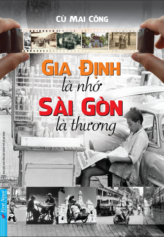 Gia Định Là Nhớ - Sài Gòn Là Thương - Cù Mai Công
