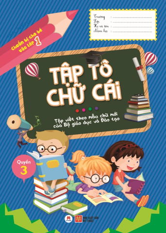 Chuẩn Bị Cho Bé Vào Lớp 1 - Tập Tô Chữ Cái - Quyển 3 (Tái Bản 2020)