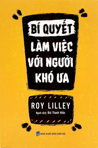 Bí Quyết Làm Việc Với Người Khó Ưa