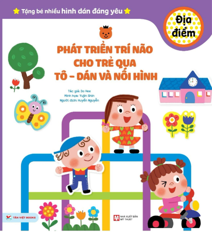 Phát Triển Trí Não Cho Trẻ Qua Tô - Dán Và Nối Hình - Địa Điểm
