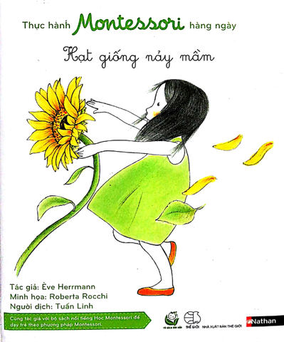 Thực Hành Montessori Hàng Ngày - Hạt Giống Nảy Mầm - Ève Herrmann