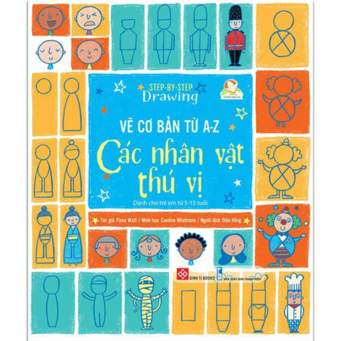 Vẽ Cơ Bản Từ A-Z- Các Nhân Vật Thú Vị - Fiona Watt