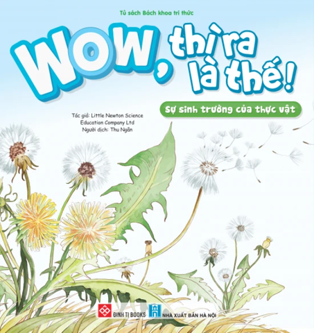 Wow, Thì Ra Là Thế! - Sự Sinh Trưởng Của Thực Vật