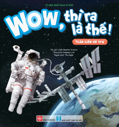 Wow, Thì Ra Là Thế! - Thám Hiểm Vũ Trụ