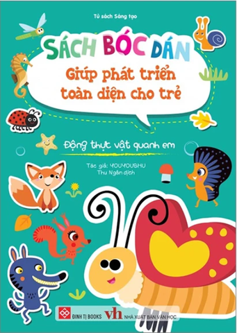 Sách Bóc Dán Giúp Phát Triển Toàn Diện Cho Trẻ - Động Thực Vật Quanh Em
