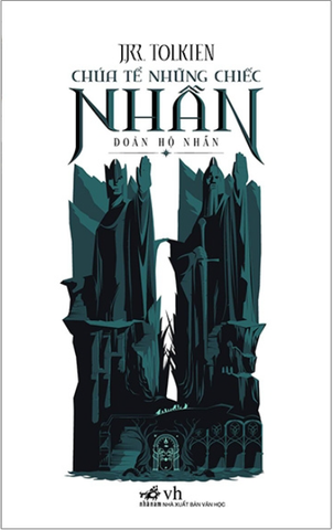 Chúa Tể Những Chiếc Nhẫn - Đoàn Hộ Nhẫn - J R R Tolkien