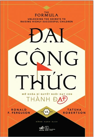 Đại Công Thức - Mở Khóa Bí Quyết Nuôi Dạy Con Thành Đạt
