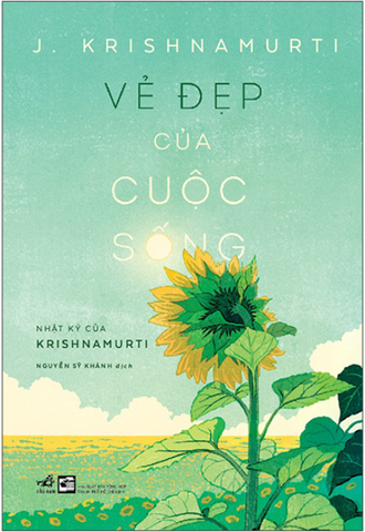 Vẻ Đẹp Của Cuộc Sống - Nhật Ký Của Krishnamurti