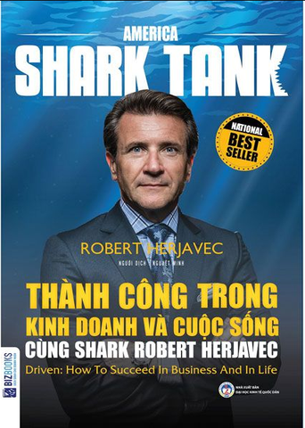 America Shark Tank - Thành Công Trong Kinh Doanh Và Cuộc Sống Cùng Shark Robert Herjavec