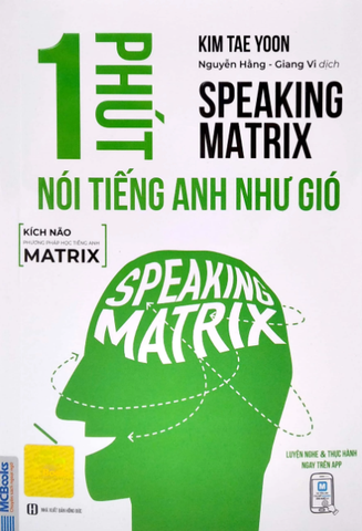 Speaking Matrix - 1 Phút Nói Tiếng Anh Như Gió - Kim Tae Yoon