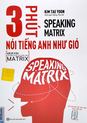 Speaking Matrix - 3 Phút Nói Tiếng Anh Như Gió - Kim Tae Yoon