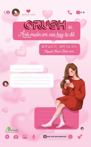 Crush Ơi, Anh Muốn Em Cưa Hay Tự Đổ - Bruce Bryans