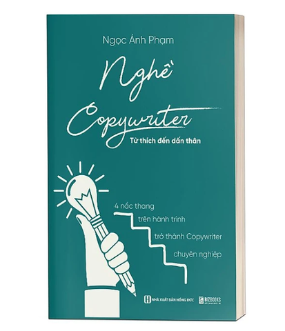 Nghề Copywriter - Từ Thích Đến Dấn Thân - 4 Nấc Thang Trên Hành Trình Trở Thành Copywriter Chuyên Nghiệp