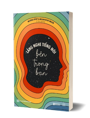 Lắng Nghe Tiếng Nói Bên Trong Bạn - Micheal Hyatt, Megan Hyatt Miller