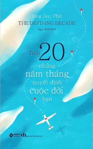 Tuổi 20 - Những Năm Tháng Quyết Định Cuộc Đời Bạn