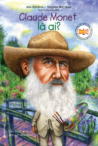 Bộ Sách Chân Dung - Claude Monet Là Ai?