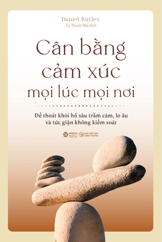 Cân Bằng Cảm Xúc Mọi Lúc Mọi Nơi